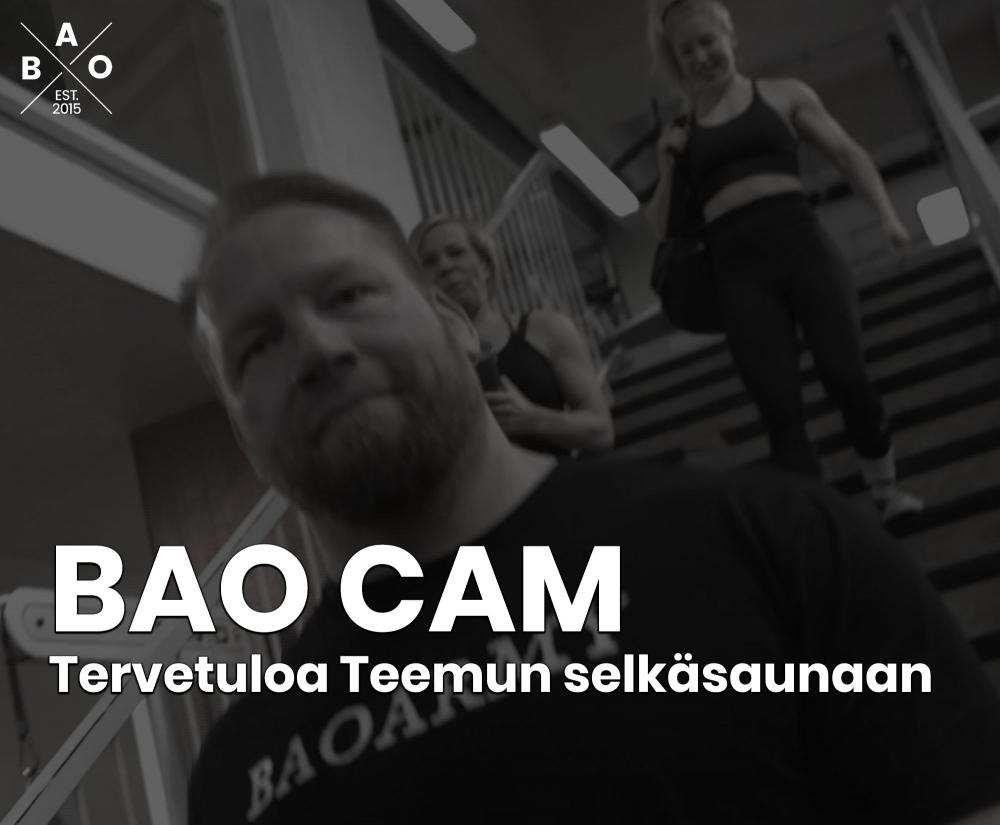 BAO CAM: Tervetuloa Teemun selkäsaunaan