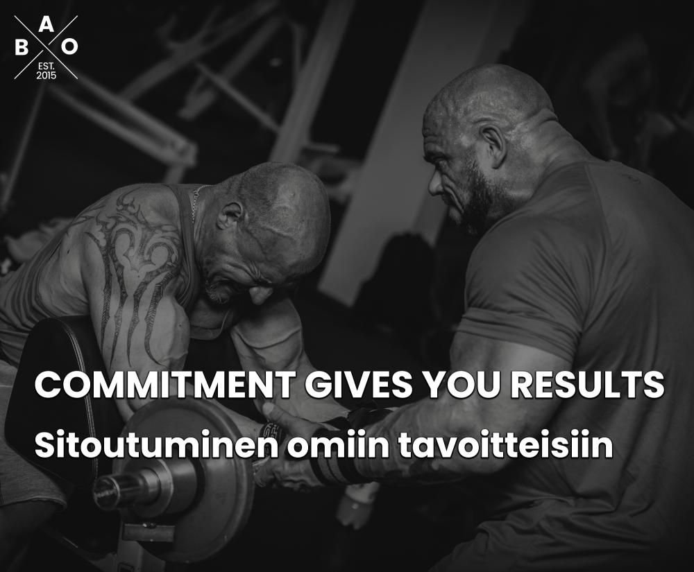 Commitment&nbsp;gives you results - sitoutuminen omiin tavoitteisiin