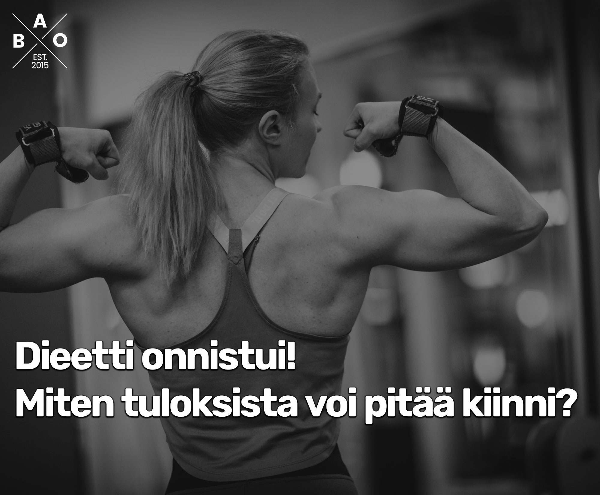 Dieetti onnistui! Miten tuloksista voi pitää kiinni?