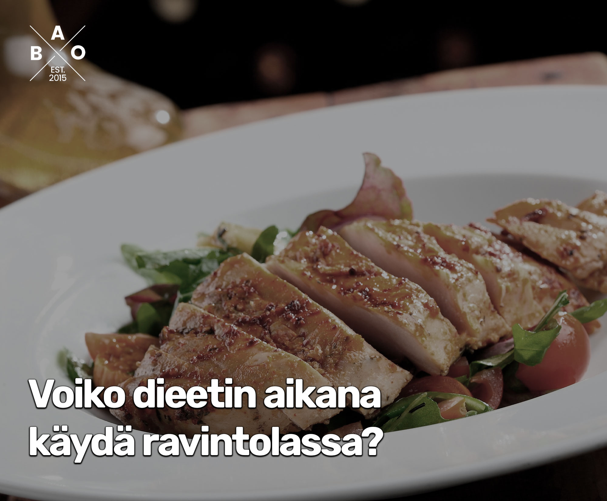 Voiko dieetin aikana käydä ravintolassa?