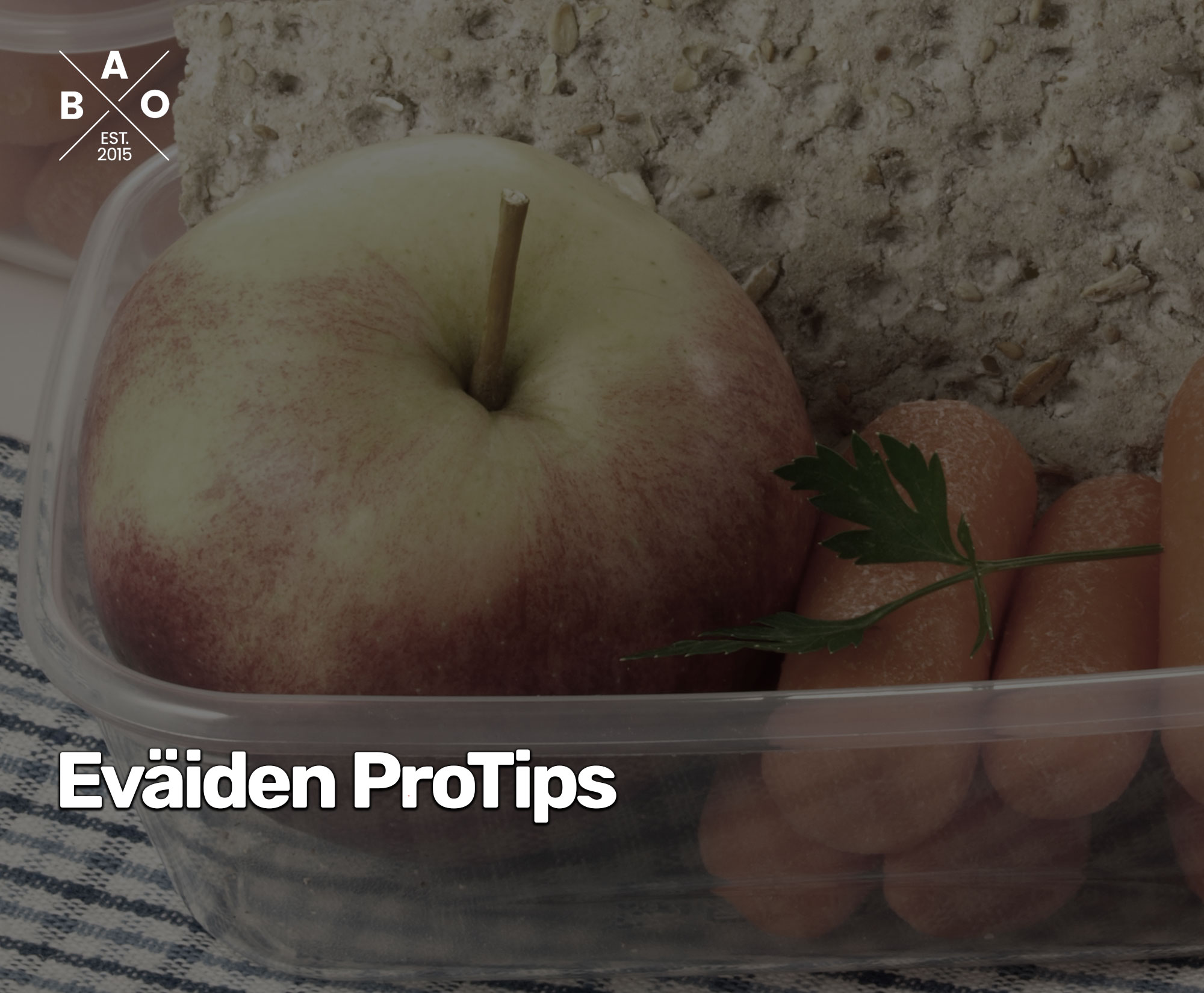 Eväiden ProTips