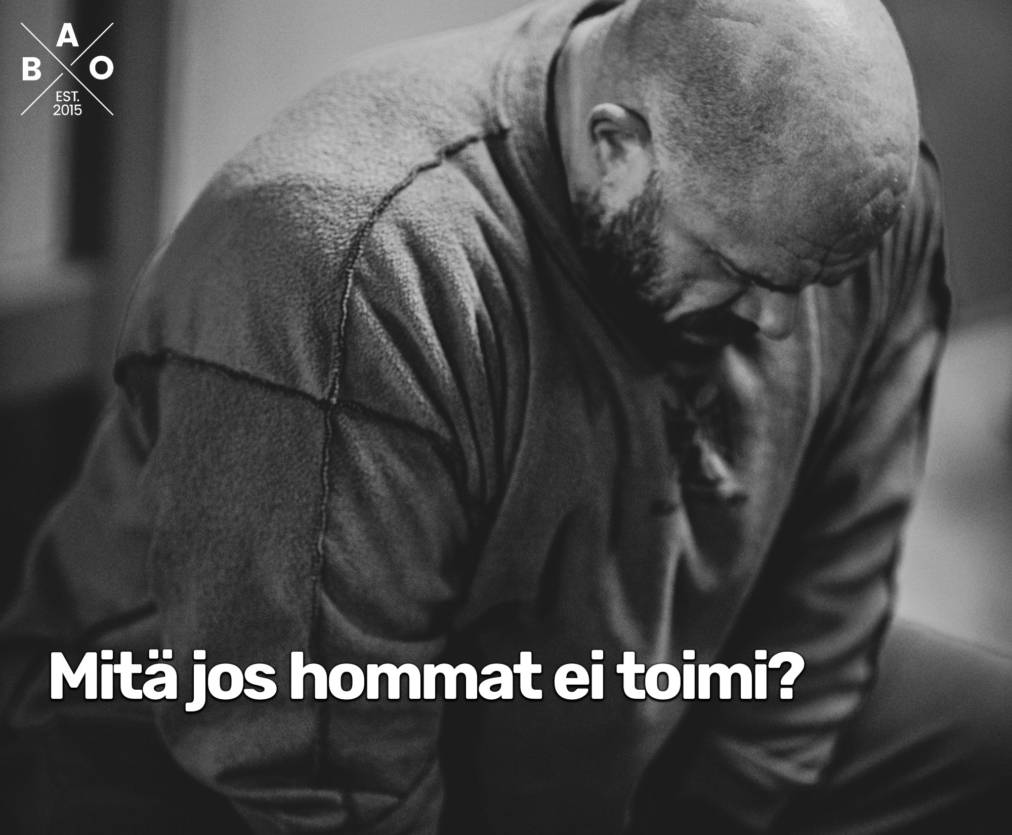 Mitä jos hommat ei toimi?