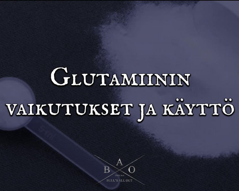 Glutamiinin vaikutukset ja käyttö