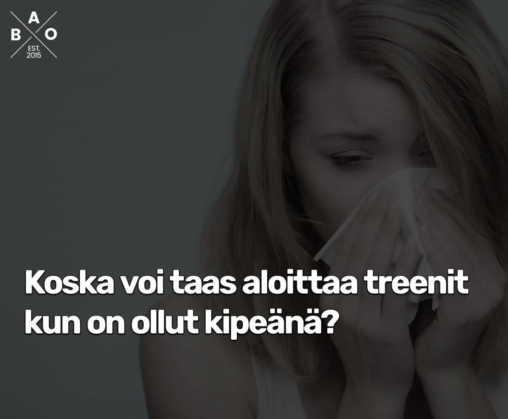 Koska voi taas aloittaa treenit kun on ollut kipeänä?