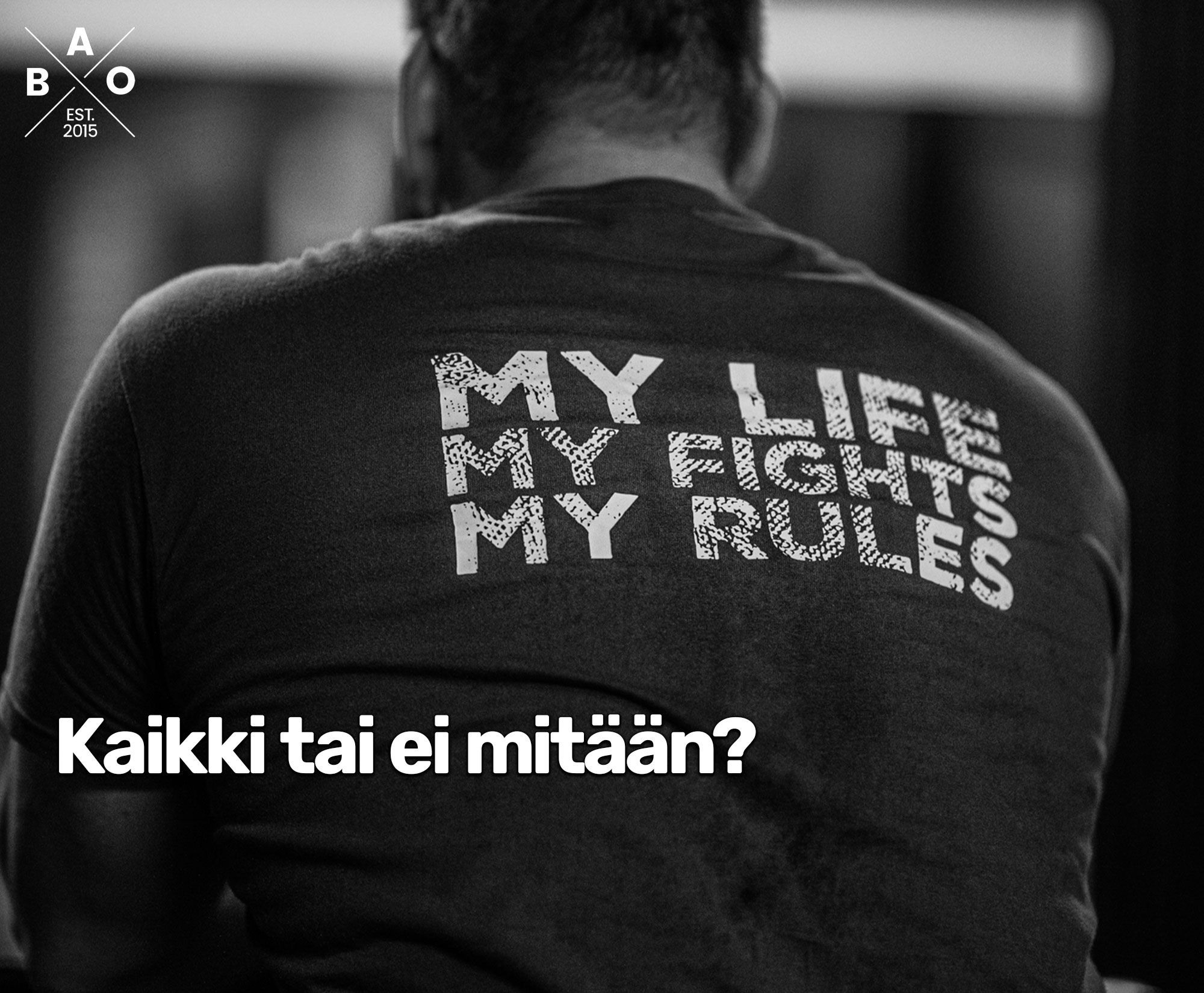 Kaikki tai ei mitään?