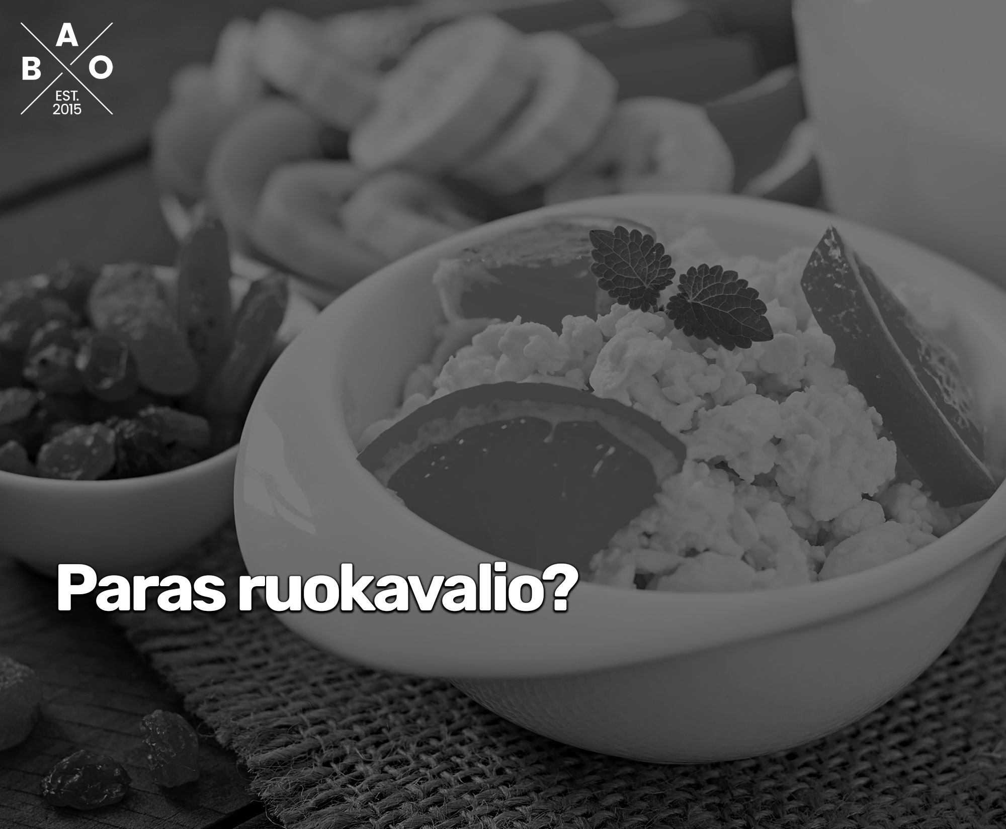 Paras ruokavalio?