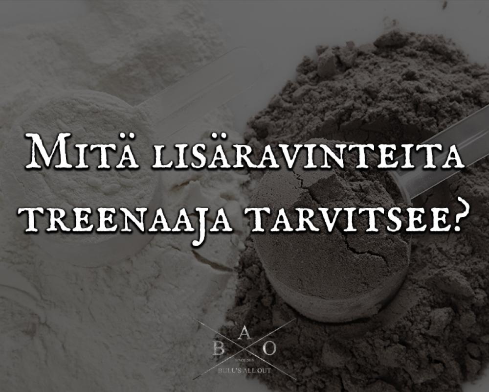 Mitä lisäravinteita treenaaja tarvitsee?