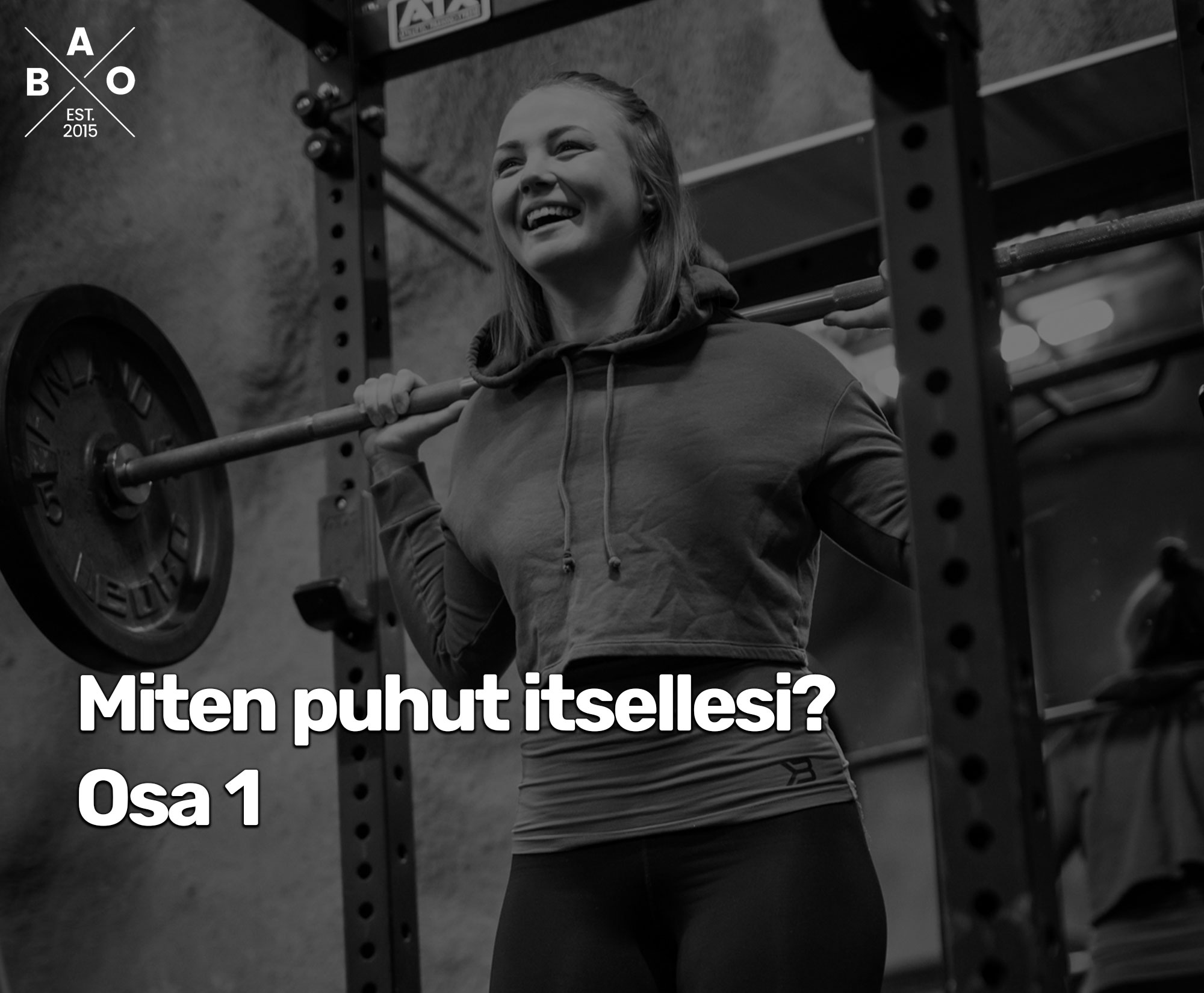 Miten puhut itsellesi? Osa 1