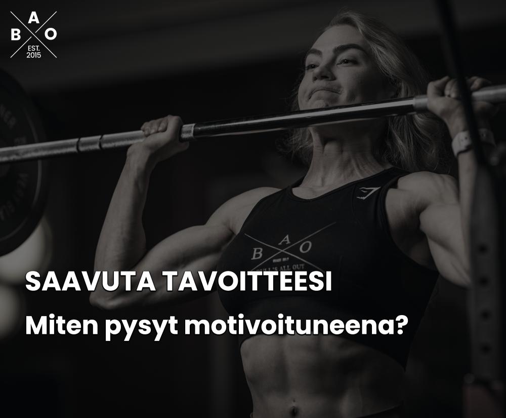 Miten pysyä motivoituneena ja saavuttaa tavoitteet?