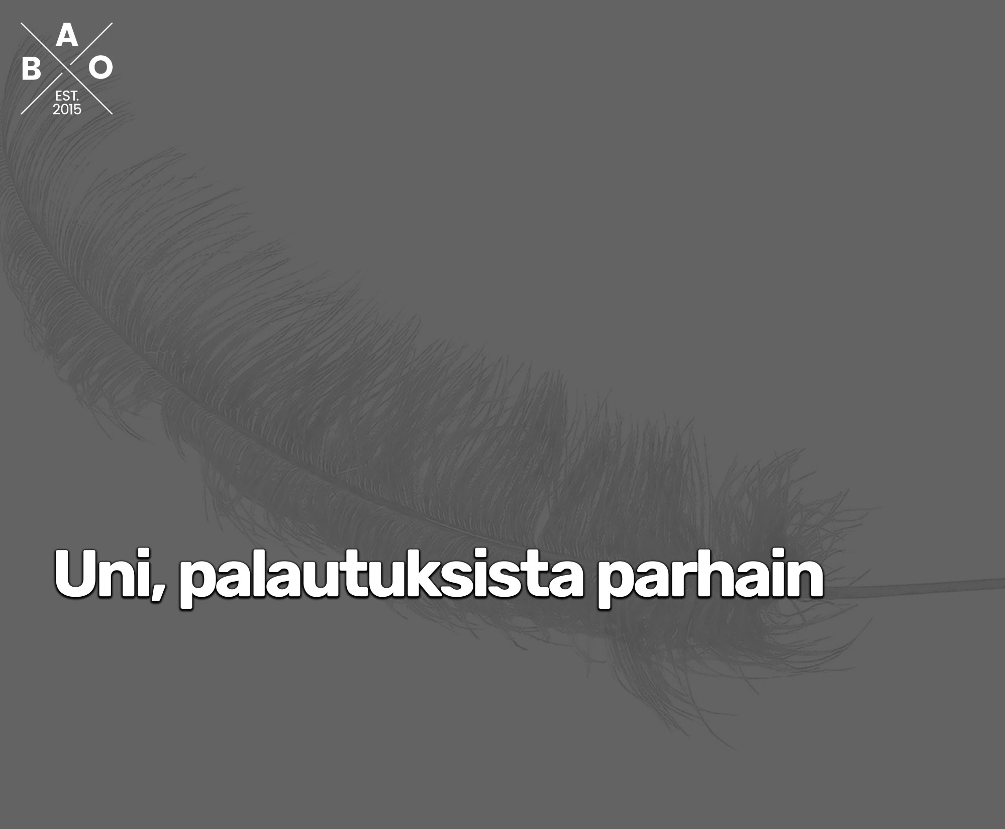 Uni, palautuksista parhain
