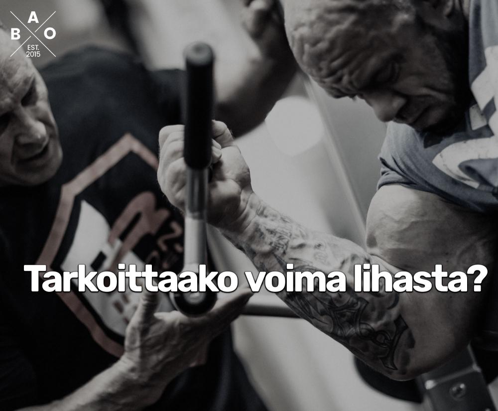 Tarkoittaako voima lihasta?
