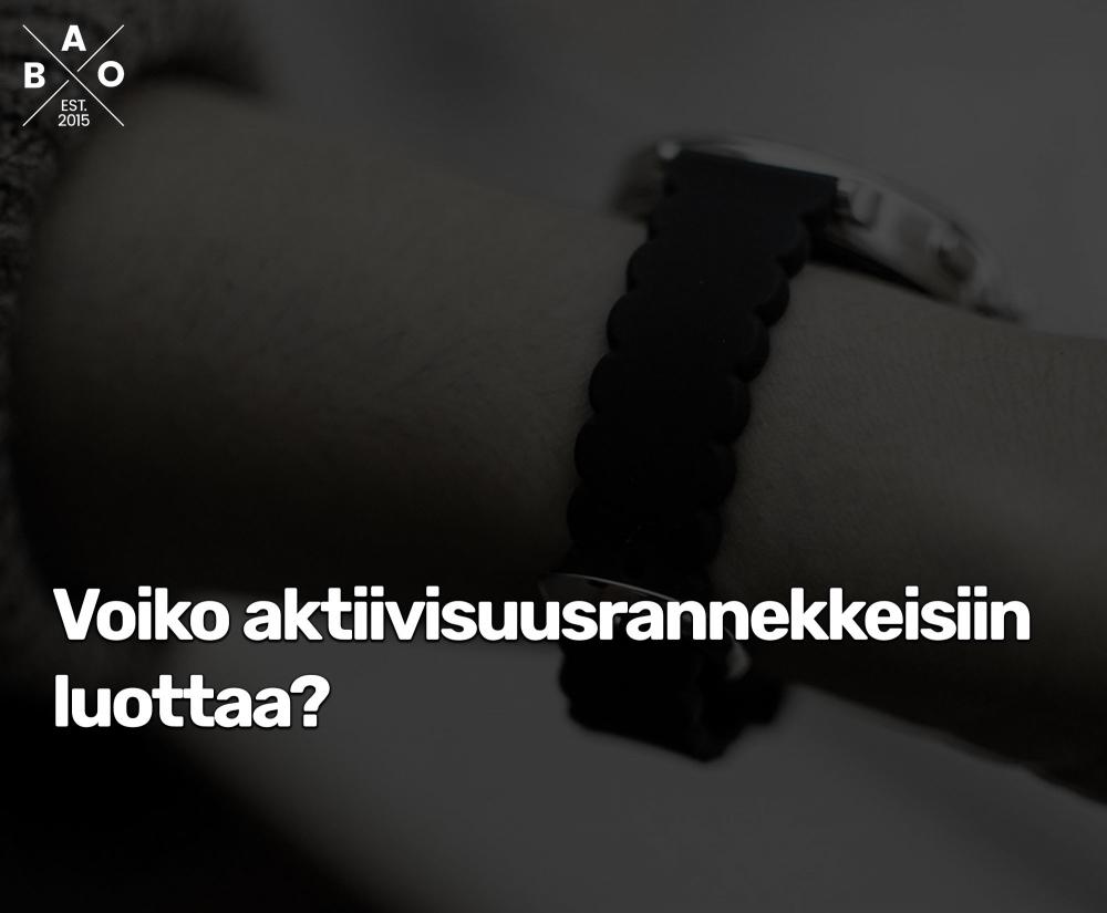 Voiko aktiivisuusrannekkeisiin luottaa?